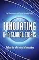 Innovating in a global crisis: Riding the whirlwind of recession