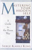 Mastering Your Hidden Self (Quest Books)