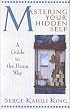 Mastering Your Hidden Self: Guide to the Huna Way (A Quest Book)