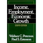 Click here to buy Income, Employment, and Economic Growth by  Wallace C. Peterson and Paul S. Estenson.