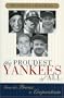 The Proudest Yankees of All: From the Bronx to Cooperstown