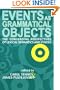 Events as Grammatical Objects: The Converging Perspectives of Lexical Semantics and Syntax (Center for the Study of Language and Information - Lecture Notes)