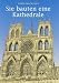 Sie bauten eine Kathedrale (Gebundene Ausgabe)