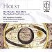 Holst - Beni Mora; The Planets; The Perfect Fool - Ballet Music