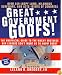 Great Government Goofs: Over 350 Loopy Laws, Hilarious Screw-Ups and Acts-Idents of Congress