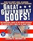 Great Government Goofs: Over 350 Loopy Laws, Hilarious Screw-Ups and Acts-Idents of Congress