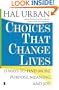 Choices That Change Lives: 15 Ways to Find More Purpose, Meaning, and Joy