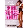 Six-Week Fat-to-Muscle Makeover