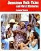 Book cover of Jamaican Folk Tales and Oral Histories.