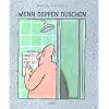 Wenn Deppen duschen