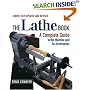 The Lathe Book: A Complete Guide to the Machine and Its Accessories