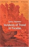 Incidents of Travel in Yucatan