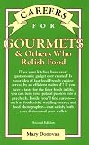  : Careers for Gourmets & Others Who Relish Food, Second Edition