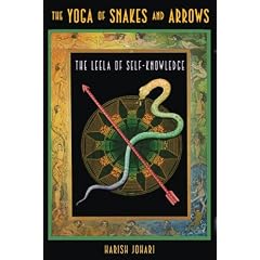 Yoga of Snakes and Arrows: The Leela of Self Knowledge