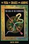 Yoga of Snakes and Arrows: The Leela of Self Knowledge
