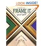 Frame It Yourself : Matting & Framing Step-By-Step