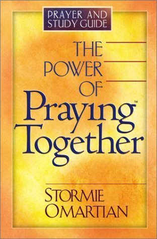 The Power of Praying Together: Where Two or More Are Gathered... by Stormie Omartian (2003-10-01)