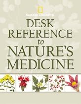 Desk Reference to Nature's Medicine (National Geographic)