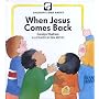 When Jesus Comes Back (Childrens Bible Basics)
