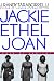 Jackie, Ethel, Joan