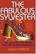 The Fabulous Sylvester: The Legend, the Music, the Seventies in San Francisco