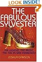 The Fabulous Sylvester: The Legend, the Music, the Seventies in San Francisco