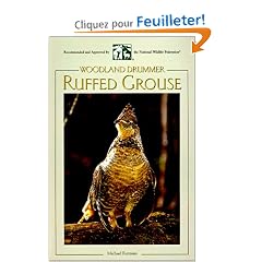 Ruffed Grouse: Woodland Drummer