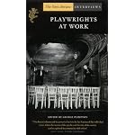 Playwrights at Work: The Paris Review Interviews; Ed by George Plimpton (The 'paris Review' Interviews) book cover