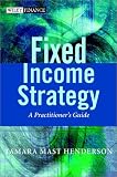 Fixed Income Strategy: A Practitioners Guide to Riding the Curve (The Wiley Finance Series)