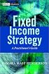 Fixed Income Strategy: A Practitioner's Guide to Riding the Curve (The Wiley Finance Series)