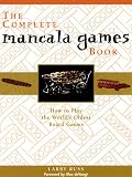 The Complete Mancala Games Book: How To Play the World's Oldest Board Games