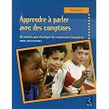 Apprendre � parler avec des comptines Maternelle : 30 activit�s pour d�velopper les comp�tences langagi�res