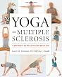 Yoga and Multiple Sclerosis: A Journey to Health and Healing