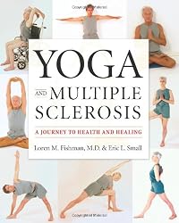 Yoga and Multiple Sclerosis: A Journey to Health and Healing