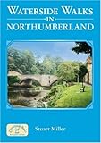 Waterside walks in Northumberland