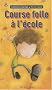 Course folle � l'�cole