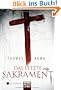 Das letzte Sakrament: Roman