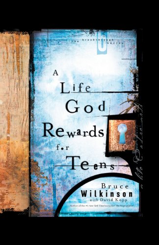 A Life God Rewards for Teens (Breakthrough Series)
