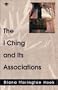The I Ching and Its Associations (Arkana)