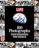 100 Photographs That Changed the World