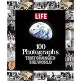 100 Photographs That Changed the World