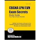 CBGNA LPN LVN Exam Secrets Study Guide: CBGNA Test Review for the Certifying Board of... by CBGNA Exam Secrets Test Prep Team