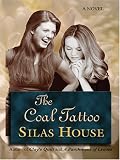 The Coal Tattoo: A Novel