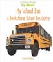 My School Bus: A Book about School Bus Safety (Powerkids Readers: My World)