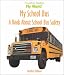 My School Bus: A Book About School Bus Safety (Feldman, Heather L. My World.)