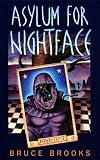Asylum for Nightface (Laura Geringer Books)
