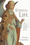 Eternal Life: What You Need to Know about Death, Judgement and the Everlasting