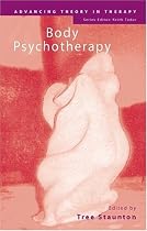 Body Psychotherapy (Advancing Theory in Therapy)