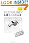 Be Your Own Life Coach (Teach Yourself: Relationships & Self-Help)