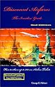 Discount Airfares : The Insiders' Guide, How to Save Up to 75% on Airline Tickets  2nd Edition